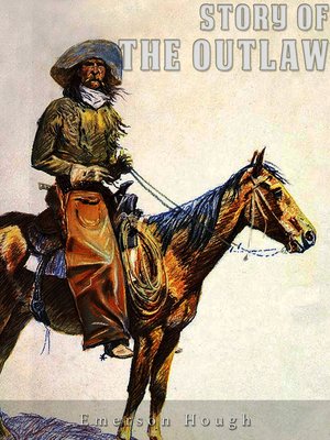 cover image of The Story of the Outlaw
